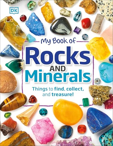 My Book of Rocks and Minerals: Things to Find, Collect, and Treasure book cover