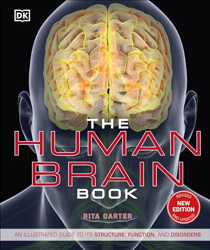 The Human Brain Book: An Illustrated Guide to Its Structure, Function, and Disorders book cover