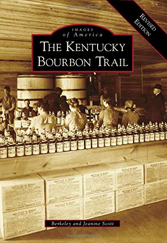 Kentucky Bourbon Trail, The: A Revised Edition book cover