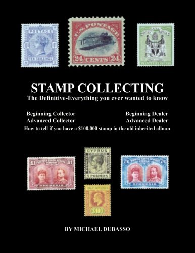 Stamp Collecting: The Definitive-Everything you ever wanted to know: Do I have a one million dollar stamp in my collection? book cover