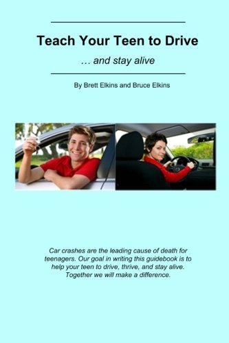 Teach Your Teen to Drive: ... and Stay Alive book cover