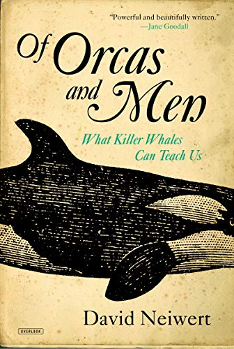 Of Orcas and Men: What Killer Whales Can Teach Us book cover