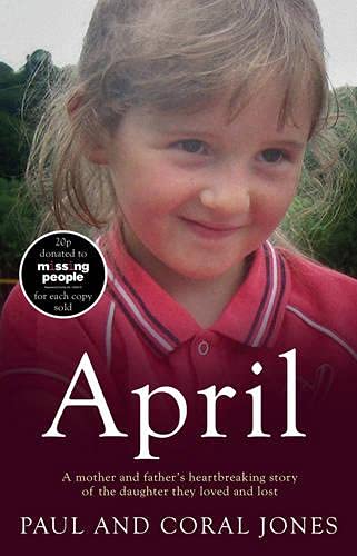 April: A mother and father's heart-breaking story of the daughter they loved and lost