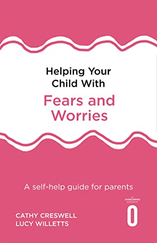 Helping Your Child with Fears and Worries