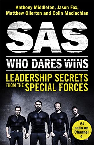 Leadership Secrets from the Special Forces: SAS: Who Dares Wins book cover