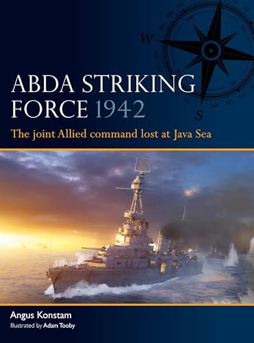 ABDA Striking Force 1942: The joint Allied command lost at Java Sea (Fleet, 19)