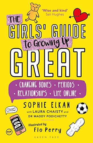 The Girls' Guide to Growing Up Great: Changing Bodies, Periods, Relationships, Life Online book cover