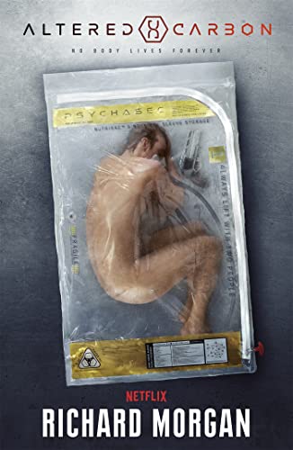 Altered Carbon: Netflix Altered Carbon book 1 (Gollancz S.F.) [Jan 30, 2018] Morgan, Richard