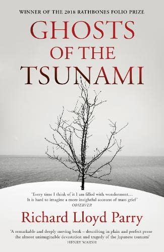 Ghosts of the Tsunami: Death and Life in Japan's Disaster Zone