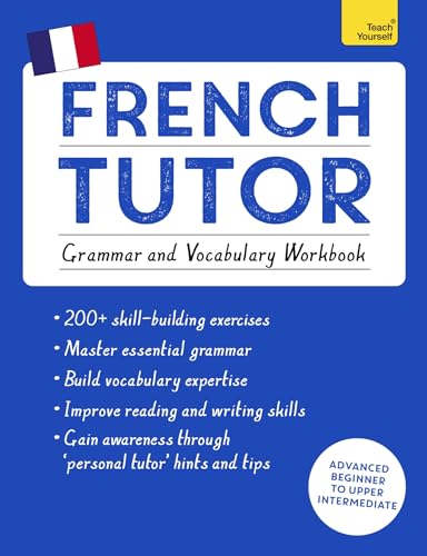 French Tutor: Grammar and Vocabulary Workbook (Learn French with Teach Yourself): Advanced beginner to upper intermediate course book cover