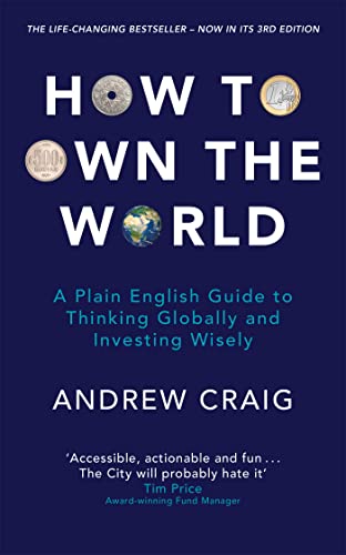 How to Own the World: A Plain English Guide to Thinking Globally and Investing Wisely book cover