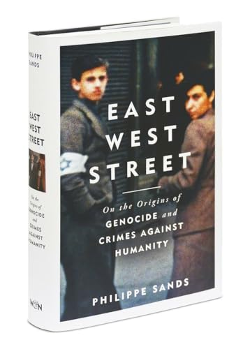 East West Street: On the Origins of Genocide and Crimes Against Humanity