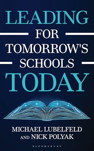 Leading for Tomorrow's Schools Today (AASA The School Superintendents Association)