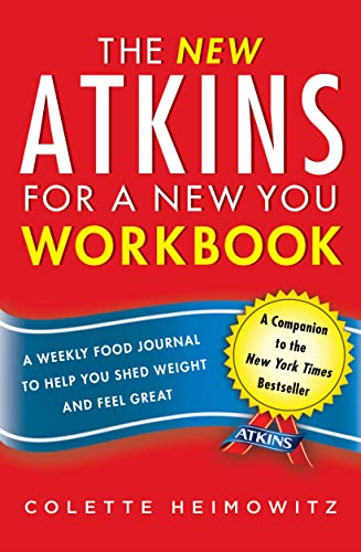 The New Atkins for a New You Workbook: A Weekly Food Journal to Help You Shed Weight and Feel Great book cover