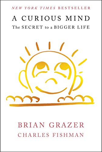 A Curious Mind: The Secret to a Bigger Life