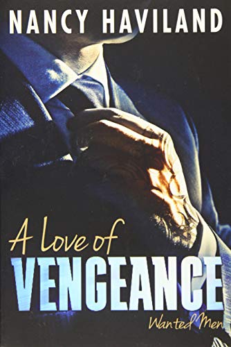 A Love of Vengeance (Wanted Men, #1) book cover