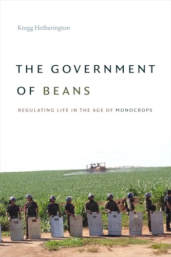 Read The Government of Beans: Regulating Life in the Age of Monocrops