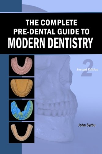 The Complete Pre-Dental Guide to Modern Dentistry book cover