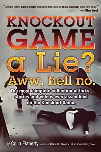 Knockout Game a Lie? Aww, Hell No!: The most complete collections of links and videos on the Knockout Game.