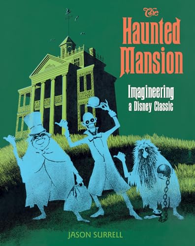The Haunted Mansion: Imagineering a Disney Classic book cover