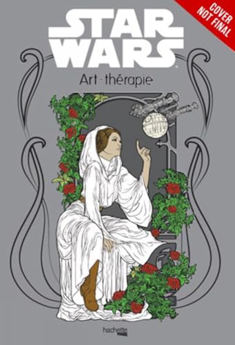Art of Coloring Star Wars: 100 Images to Inspire Creativity and Relaxation book cover