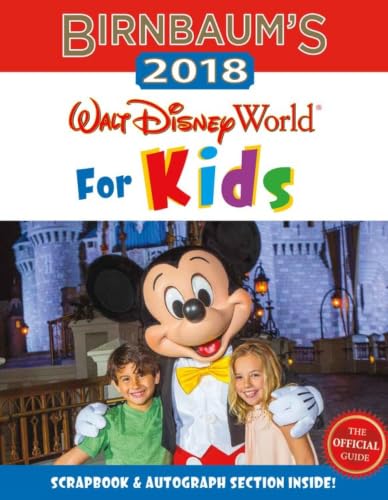 Birnbaum's 2018 Walt Disney World For Kids: The Official Guide book cover