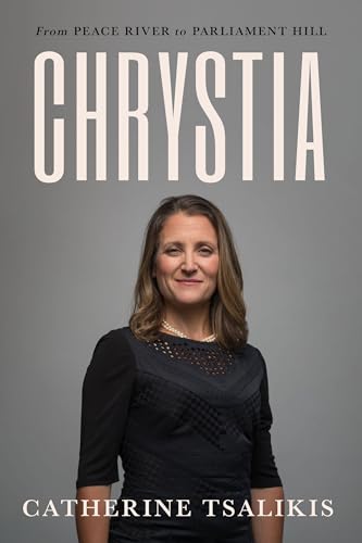 Read Chrystia: From Peace River to Parliament Hill