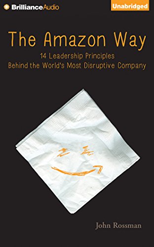 The Amazon Way: 14 Leadership Principles Behind the World's Most Disruptive Company book cover