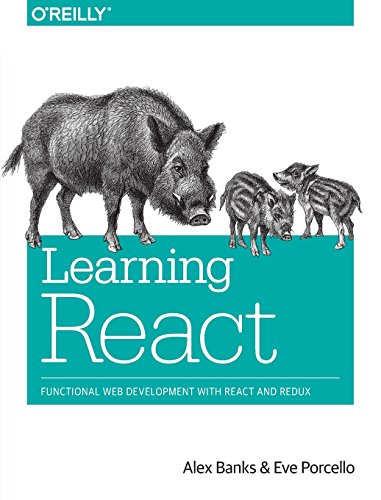 Learning React: Functional Web Development with React and Redux book cover