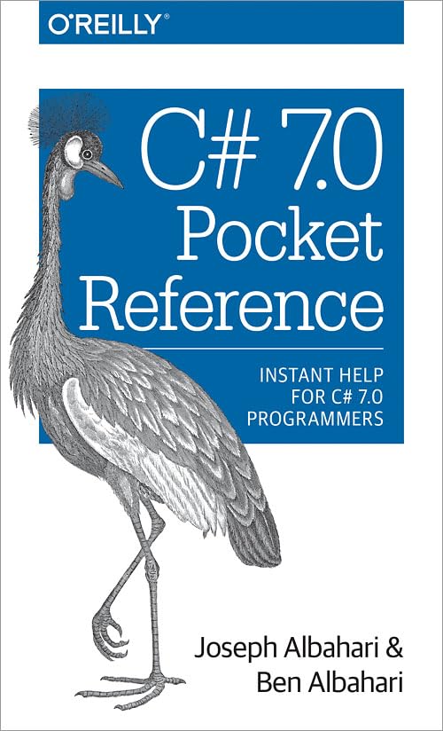 C# 7.0 Pocket Reference: Instant Help for C# 7.0 Programmers book cover