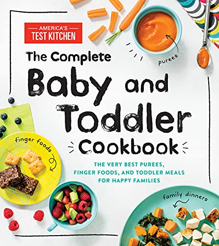 The Complete Baby and Toddler Cookbook: The Very Best Purees, Finger Foods, and Toddler Meals for Happy Families book cover