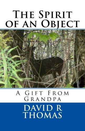 The Spirit of an Object: A Gift from Grandpa
