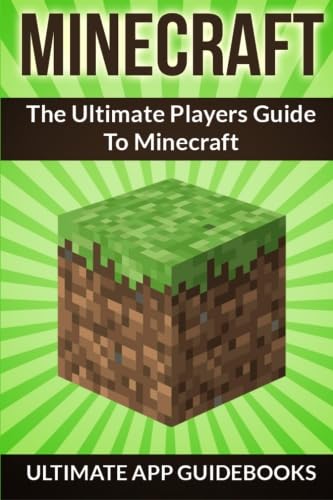 Minecraft: The Ultimate Players Guide to Minecraft