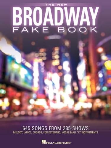 The New Broadway Fake Book: 645 Songs from 285 Shows book cover