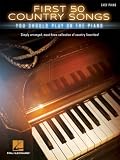 First 50 Country Songs You Should Play On The Piano Easy Pia