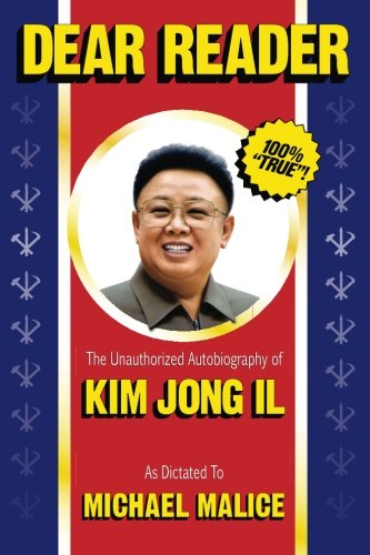 Dear Reader: The Unauthorized Autobiography of Kim Jong Il book cover