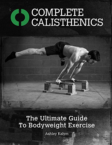 Complete Calisthenics - The Ultimate Guide To Bodyweight Exercise book cover
