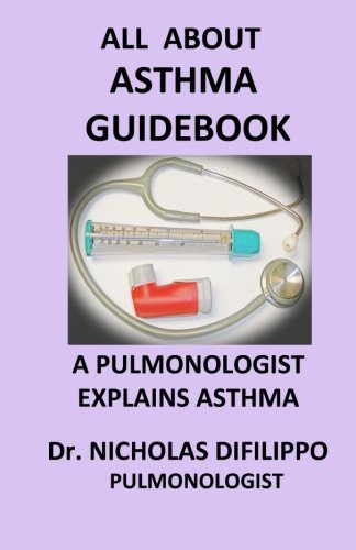 All About Asthma Guidebook: A Pulmonologist Explains Asthma book cover