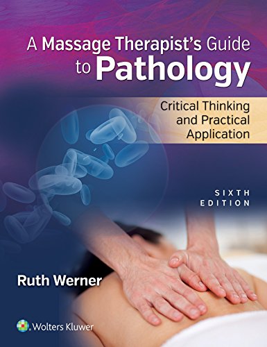 Massage Therapist’s Guide to Pathology: Critical Thinking and Practical Application book cover
