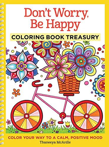 Don't Worry, Be Happy Coloring Book Treasury: Color Your Way to a Calm, Positive Mood book cover