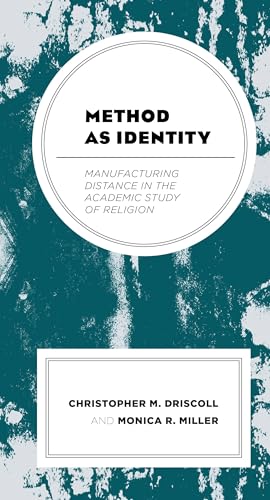 Method as Identity: Manufacturing Distance in the Academic Study of Religion book cover