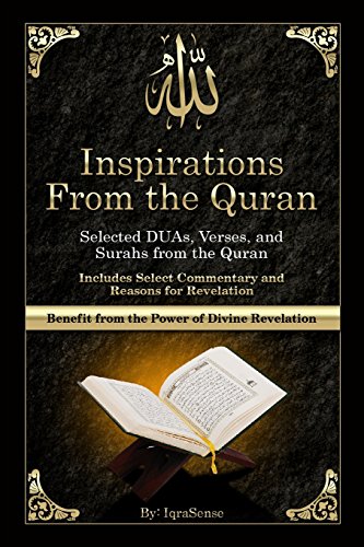 Inspirations from the Quran - Selected Duas, Verses, and Surahs from the Quran: Includes Select Commentary, Tafsir, and Reasons for Revelation book cover