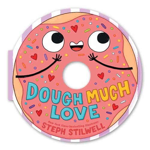 Read Dough Much Love (A Shaped Novelty Board Book for Toddlers) (Delish Delights)