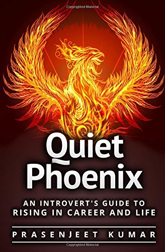 Quiet Phoenix: An Introvert's Guide to Rising in Career & Life book cover