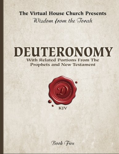 Wisdom From The Torah Book 5: Deuteronomy: With Related Portions From The Prophets and New Testament book cover
