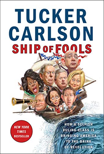 Ship of Fools: How a Selfish Ruling Class Is Bringing America to the Brink of Revolution book cover