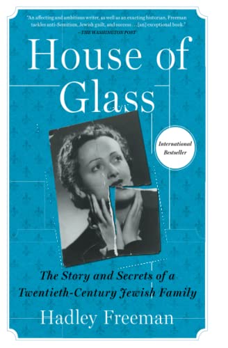House of Glass: The Story and Secrets of a Twentieth-Century Jewish Family