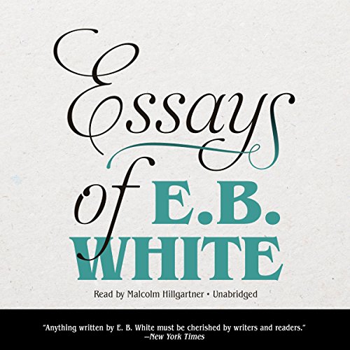 The Essays of E.B. White