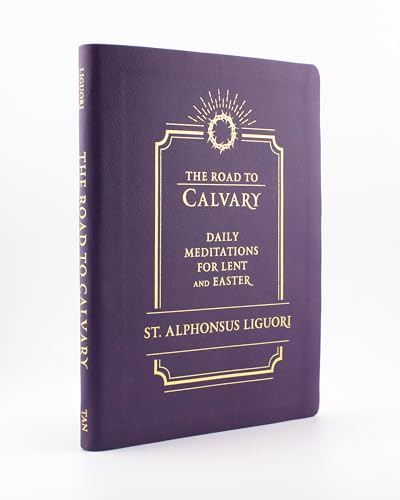Read The Road to Calvary: Daily Meditations for Lent and Easter