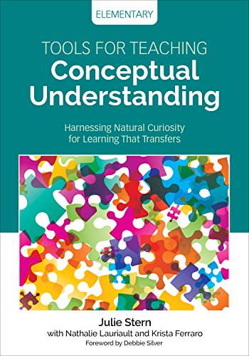 Tools for Teaching Conceptual Understanding, Elementary: Harnessing Natural Curiosity for Learning That Transfers book cover